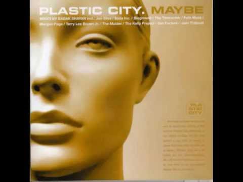 Babak Shayan - Plastic City - Maybe