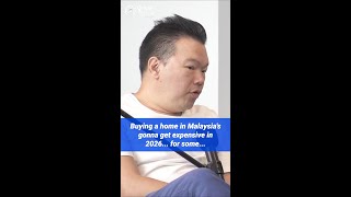 Buying a home in Malaysia's gonna get expensive in 2026...for some...
