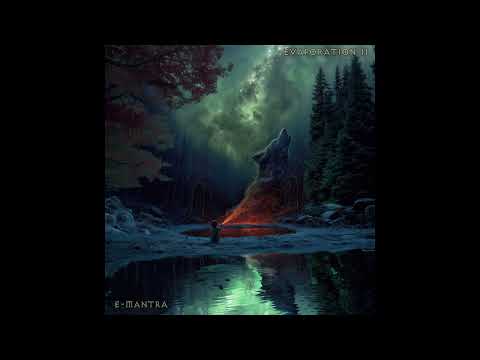 E-Mantra - The Sacred Grounds of Kapnobatai ( EVAPORATION II EP) OuTNow