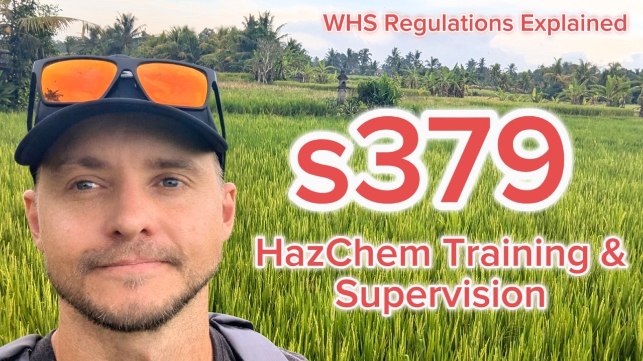 WHS Regulations Explained | Section 379 -  HazChem Training & Supervision