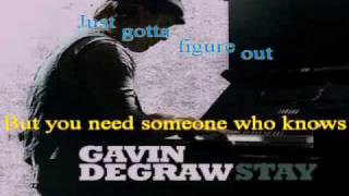 Gavin Degraw - Stay (lyrics - 50% devocalized )