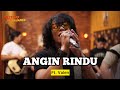 ANGIN RINDU Cover Valen Ft Fivein LetsJamWithJames