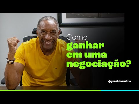COMO GANHAR EM UMA NEGOCIAÇÃO?