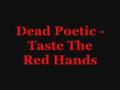 Dead Poetic - Taste The Red Hands 