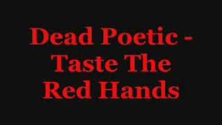 Dead Poetic - Taste The Red Hands