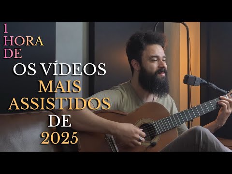 OS VÍDEOS MAIS ASSISTIDOS DO CANAL EM 2025 - VOZ E VIOLÃO