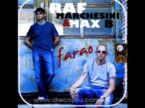 Farao 2009 - Raf Marchesini & Max B