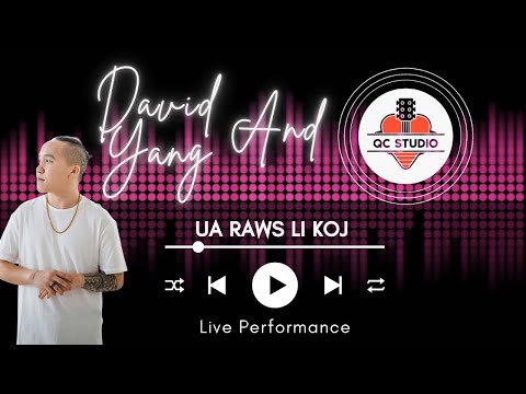 David Yang - Ua Raws Li Koj at QC STUDIO