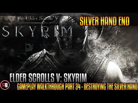 Elder Scrolls V: Skyrim Gameplay Walkthrough Part 34 - Destroying The Silver Hand