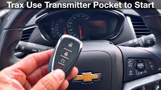 2015 - 2022 Chevrolet Trax Use Transmitter Pocket / No Key Detected / How to Start Dead Key Fob