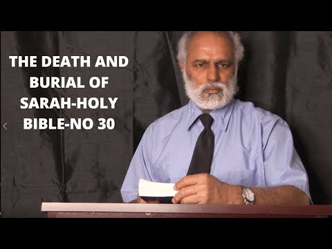 From the Holy Bible- The death and burial of Sarah