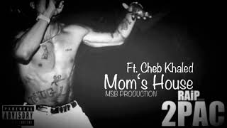 Download lagu 2Pac x Cheb Khaled - Mom‘s House mp3