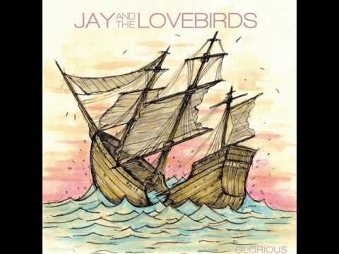 Jay & The Lovebirds - Watery Grave