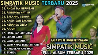 Download lagu ANDAI TAK BERPISAH - Laila Ayu Ft Irwan Krisdiyanto - RINDUNYA HATIKU LIVE SIMPATIK MUSIC KLK AUDIO mp3