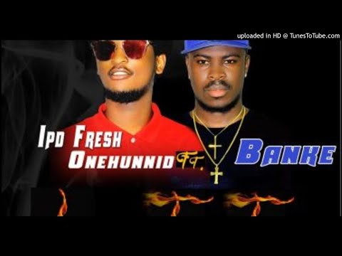 IPD Fresh OneHunnid ft. Banke - LIT (NEW MUSIC 2018)