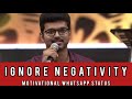 Vijay Motivational Speech WhatsApp Status Ignore Negativity Motivation Thalapathyvijay