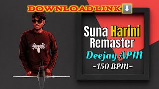 Download lagu SUNA HARINI OG REMASTER DEEJAY APM DOWNLOAD LINK ⬇️ mp3