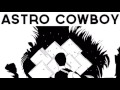 Stare - Astro Cowboy