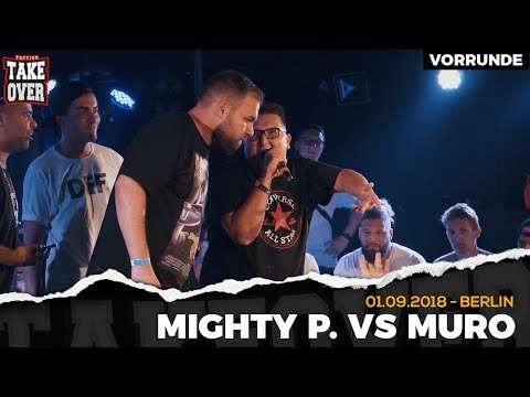 Mighty P. vs. Muro - Takeover Freestyle Contest | Berlin 01.09.18 (VR 1/4)
