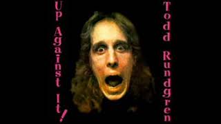Todd Rundgren - If I Have To Be Alone