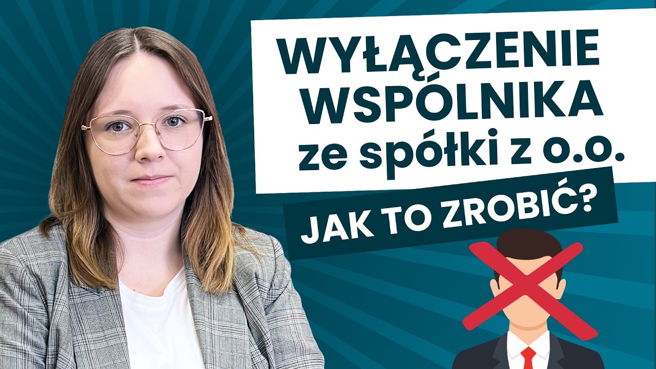 Przymusowe wyłączenie wspólnika ze spółki z o.o. — kiedy można usunąć wspólnika z biznesu?
