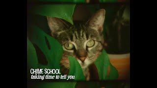 Chime School – “Taking Time to Tell You”