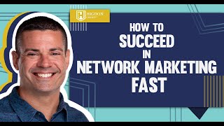 How To Succeed In Network Marketing Fast