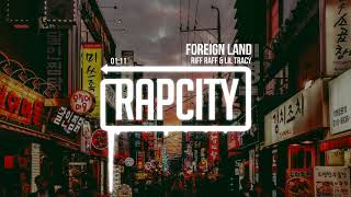 Riff Raff & Lil Tracy - Foreign Land