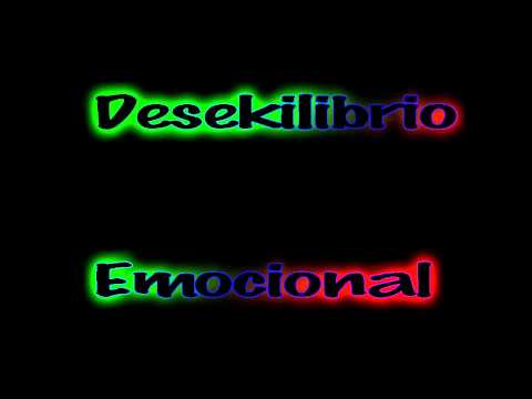 Desekilibrio Emocional -  Cheta