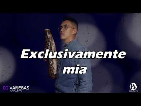 Exclusivamente Mia - Lefty Pérez -  Letra - DJ Vanegas