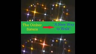 "A New Way to Walk" by The Oinker Sisters, 80s Sesame Street Pig Pop Song