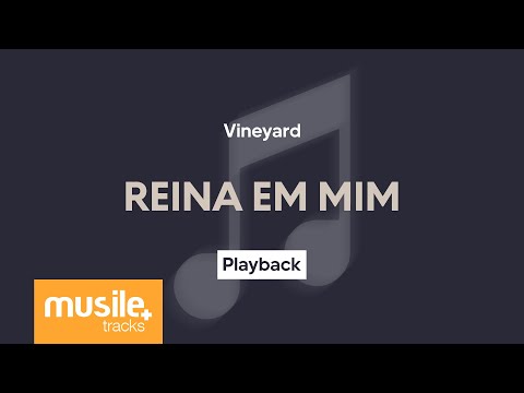 Vineyard - Reina em Mim | Playback com Letra