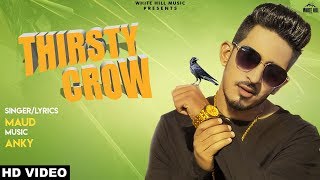 THIRSTY CROW (Full Song) Maud | Ana Fanadrac | New Punjabi Song 2019 | White Hill Music