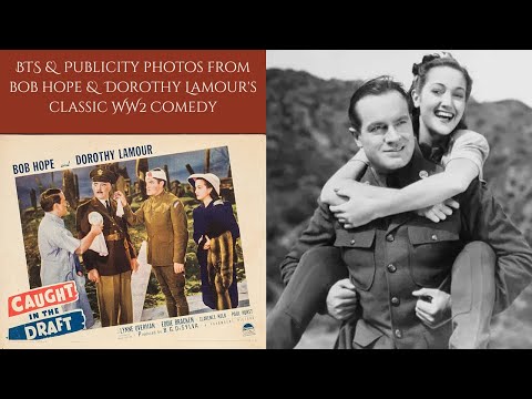 CAUGHT IN THE DRAFT 1941 - Behind The Scenes Of Bob Hope & Dorothy Lamour's Classic Pre-War Comedy