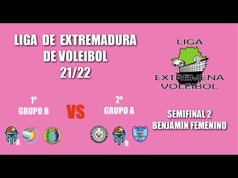 SEMIFINAL 2 LIGA VOLEIBOL 21/22 BENJAMIN FEMENINO, 1º GRUPO B - 2º GRUPO A