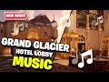 Fortnite | GRAND GLACIER HOTEL LOBBY Music - Ch5 S1
