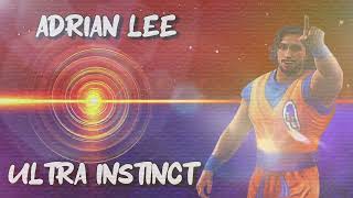 Adrian Lee - Ultra Instinct (Entrance Theme)