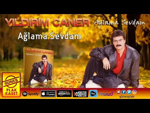 Yıldırım Caner - Ağlama Sevdam