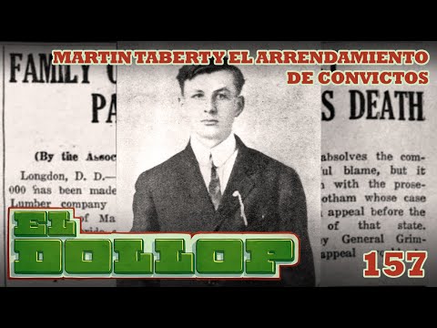 E157: Martin Tabert y el Arrendamiento de Prisioneros