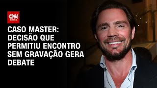 Vídeo: Caso Vorcaro cria precedente em visitas sem gravação e preocupa autoridades | AGORA