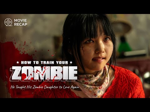 What If Your Daughter Turned Into a Zombie? | My Daughter is a Zombie Movie Recap