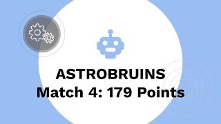 13217 AstroBruins FTC Ultimate Goal - NorCal Regional Qualifier Match #4 - 179 Points