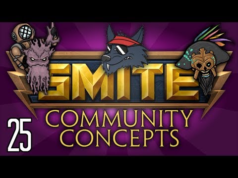 SMITE Community Concepts - Episode 25