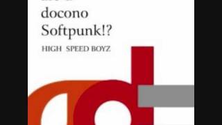 preview picture of video 'High Speed Boyz are u docono Softpunk!? DL link'
