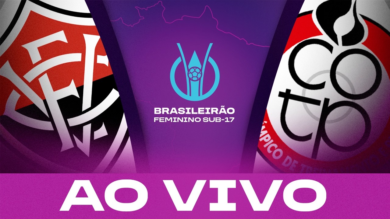 AO VIVO COM IMAGENS: VITÓRIA x CENTRO OLÍMPICO | BRASILEIRÃO FEMININO SUB-17