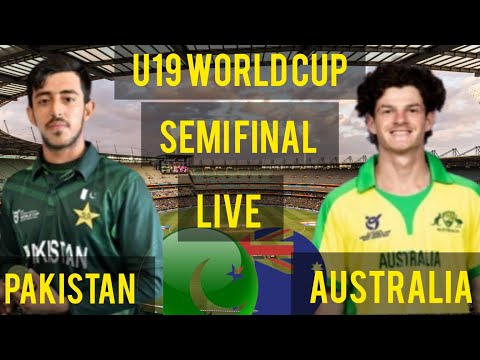 🔴 Live: PAK U19 vs AUS U19 1ST SEMI FINAL  Match Live | PAKISTAN vs AUSTEERLIA  Live | #cricketlive