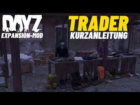 DayZ Expansion-Mod TRADER KURZANLEITUNG - Deutsch ⭐ 99DEZIBEL-TUTORIAL ⭐