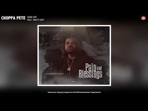 Choppa Pete - Hood Life ft Pretty Boy (Audio)