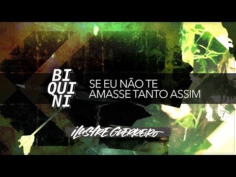Se Eu Não Te Amasse Tanto Assim - Biquini Cavadão