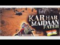 Kar Har Maidaan Fateh Montage Video Mr Shadow